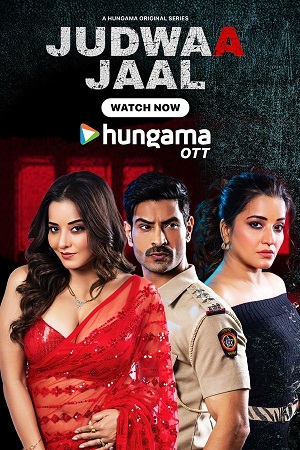 [18+] Judwaa Jaal (Season 1) Hindi Hungama Complete Web Series 480p - 720p - 1080p WEB-DL poster