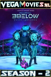 3Below: Tales of Arcadia (Season 2) Dual Audio [Hindi-English] Complete Netflix Web Series 480p - 720p poster