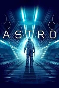 Astro (2018) Dual Audio {Hindi-English} 480p - 720p BluRay poster
