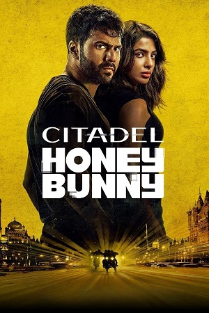 Citadel: Honey Bunny (Season 1) AMZN WEB-DL {Hindi ORG. DD5.1} Complete Web Series 480p - 720p - 1080p poster