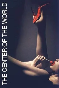 [18+] The Center of the World (2001) poster