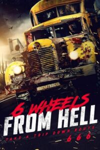 6 Wheels from Hell! (2022) Dual Audio [Hindi + English] WeB-DL 480p - 720p - 1080p poster