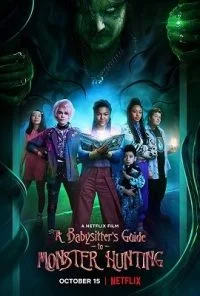 Netflix A Babysitters Guide to Monster Hunting (2020) Dual Audio {Hindi-English} 480p - 720p - 1080p poster
