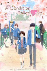 A Condition Called Love (Season 1) Multi Audio {Hindi-English-Japanese} Anime Series 480p 720p & 1080p WEB-DL poster
