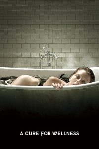 A Cure for Wellness (2016) Blu-Ray Dual Audio {Hindi-English} 480p - 720p - 1080p poster