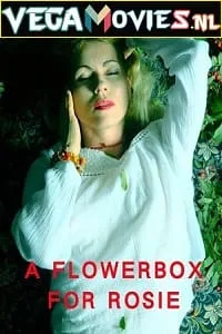 [18+] A Flowerbox for Rosie (2021) English Full Movie WEB-DL 480p - 720p poster