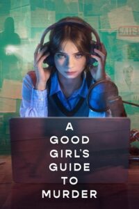 A Good Girl’s Guide to Murder (Season 1 – 2) Dual Audio {Hindi-English} NetFlix Original-Series 720p & 1080p WEB-DL poster