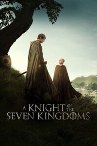 A Knight of the Seven Kingdoms (2026) Season 1 Dual-Audio {Hindi-English} JioHotstar Series WEB-DL 480p - 720p - 1080p & 2160p 4K SDR poster