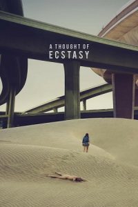 [18+] A Thought of Ecstasy (2017) Blu-Ray Dual Audio {Hindi-English} 480p - 720p - 1080p poster