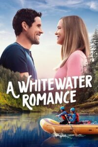 A Whitewater Romance (2024) poster
