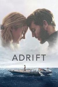 Adrift (2018) BluRay Dual Audio {Hindi-English} 480p - 720p - 1080p poster