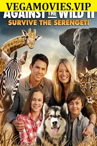 Against The Wild 2 Survive The Serengeti (2016) poster