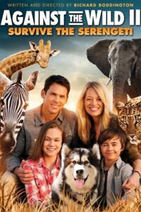Against the Wild II Survive the Serengeti (2016) poster