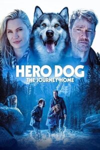 Against The Wild III: The Journey Home / Hero Dog: The Journey Home (2021) WEB-DL Dual Audio {Hindi-English} 480p - 720p - 1080p poster