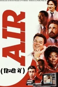 Air (2023) AMZN WEB-DL Dual Audio ORG. {Hindi DD 5.1 – English} 480p - 720p - 1080p poster