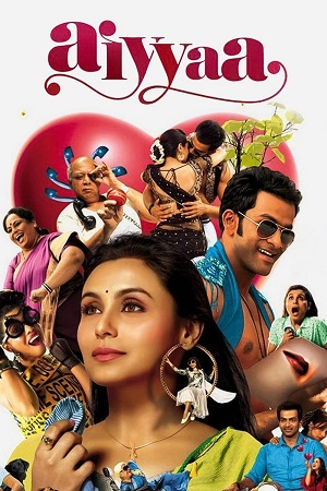 Aiyyaa (2012) Hindi ORG DD 5.1 Full Movie WEB-DL 480p - 720p - 1080p poster