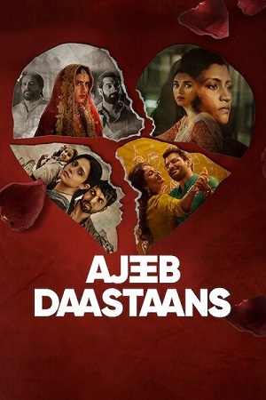 Ajeeb Daastaans (2021) Hindi Full Movie NetFlix WEB-DL 480p - 720p - 1080p poster