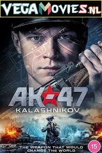 AK 47 aka Kalashnikov (2020) Dual Audio [Hindi-Russian] WeB-DL 480p - 720p - 1080p poster