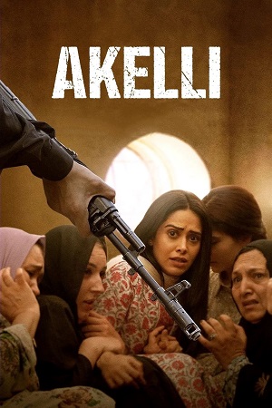 Akelli (2024) JioCinema WEB-DL {Hindi DD5.1} Full Movie 480p - 720p - 1080p poster