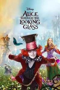 Alice Through the Looking Glass (2016) Dual Audio {Hindi-English} 480p - 720p - 1080p poster
