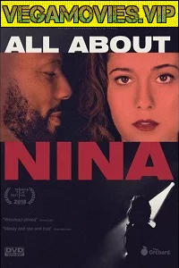 [18+] All About Nina (2018) Dual Audio {Hindi-English} 480p - 720p poster