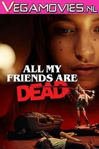 All My Friends Are Dead (2021) poster