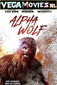 Alpha Wolf (2018) Dual Audio [Hindi-English] WeB-DL 480p - 720p poster