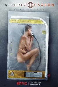 Altered Carbon (Season 1) Dual Audio {Hindi-English} Complete All Episodes WEB Series 480p - 720p WEB-DL poster