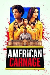 American Carnage (2022) Dual Audio {Hindi-English} BluRay 480p - 720p - 1080p poster