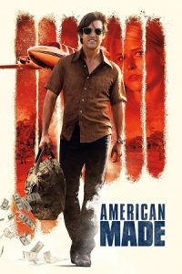 American Made (2017) Dual Audio {Hindi-English} 480p - 720p - 1080p poster