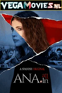 Ana All In – Ana Tramel El juego (2021) Season 1 Hindi Dubbed 480p - 720p HDRip poster
