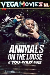 Animals on the Loose: A You vs. Wild Movie (2021) poster