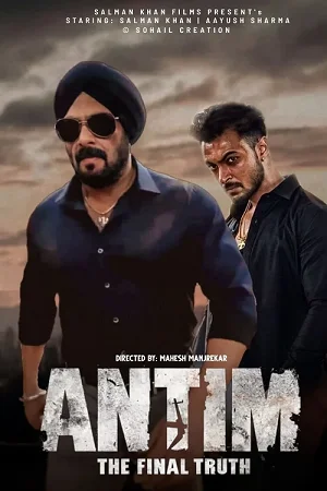 Antim: The Final Truth (2021) Hindi Full Movie 480p - 720p - 1080p poster