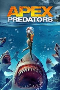 Apex Predators (2021) Dual Audio {Hindi-English} WEB-DL 480p - 720p - 1080p poster