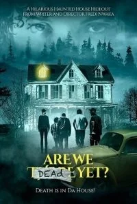 Are We Dead Yet (2019) Full Movie in English 480p - 720p poster