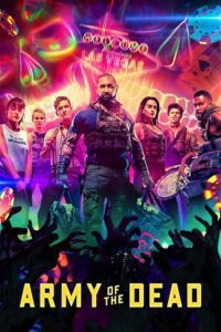Army of the Dead (2021) Dual Audio {Hindi-English} WEB-DL 480p - 720p - 1080p poster