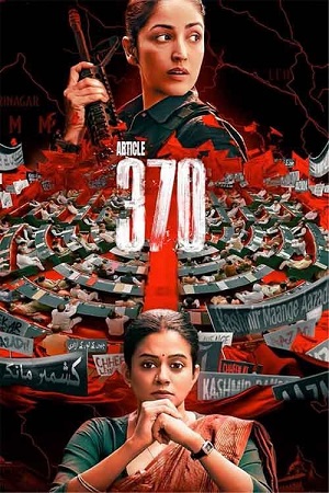 ARTICLE 370 – Netflix (2024) poster