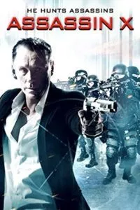 Assassin X (2016) WEB-DL Dual Audio {Hindi-English} 480p - 720p poster