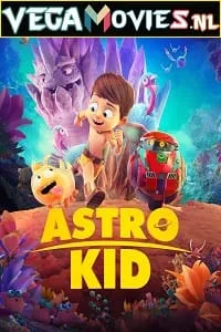 Astro Kid (2019) Dual Audio {Hindi-English} 480p - 720p - 1080p poster