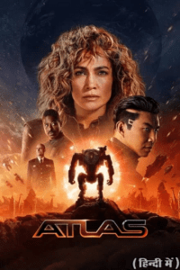 ATLAS (2024) WEB-DL Dual Audio {Hindi-English} 480p - 720p - 1080p - 2160p 4K poster