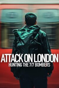 Attack on London: Hunting the 7/7 Bombers (2025) Season 1 Dual Audio {Hindi-English} NetFlix-Series 480p - 720p - 1080p WEB-DL poster