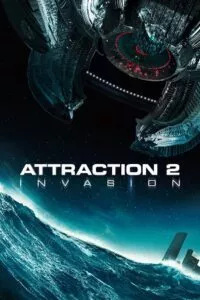 Attraction 2 – Invasion (2020) BluRay {English With Subtitles} Full Movie 480p - 720p - 1080p poster