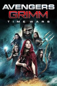 Avengers Grimm: Time Wars (2018) Dual Audio {Hindi-English} BluRay 480p - 720p - 1080p poster