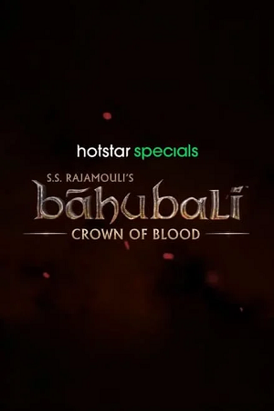 Baahubali: Crown of Blood (2024) poster