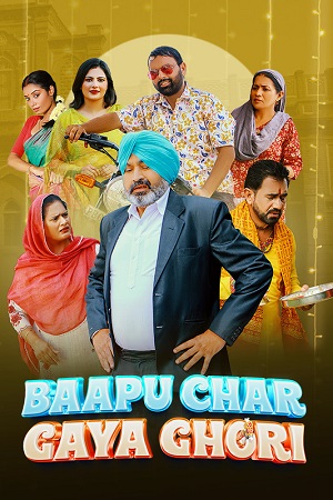 Baapu Char Gaya Ghori (2023) Punjabi Full Movie WEB-DL 480p - 720p - 1080p poster