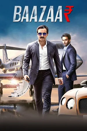 Baazaar (2018) Hindi Full Movie 480p - 720p - 1080p poster