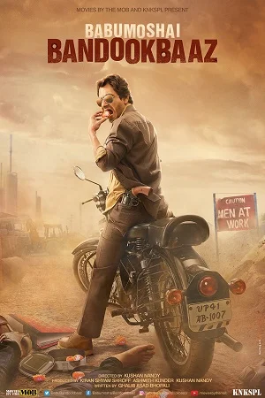 Babumoshai Bandookbaaz (2017) Hindi Full Movie 480p - 720p - 1080p poster