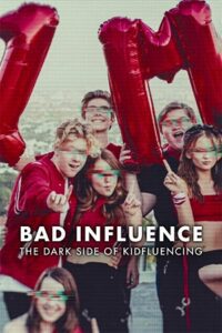 Bad Influence: The Dark Side of Kidfluencing (2025) Season 1 Dual Audio {Hindi-English} NetFlix Series 480p - 720p - 1080p WEB-DL poster