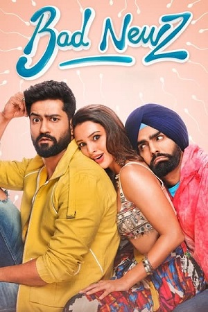Bad Newz (2024) AMZN WEB-DL {Hindi DD5.1} Full Movie 480p - 720p - 1080p poster