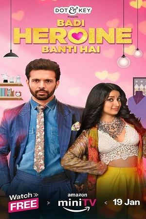 Badi Heroine Banti Hai (Season 1 – 2) Hindi Complete AMZN WEB Series 480p - 720p - 1080p WEB-DL poster